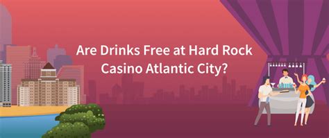 does hard rock casino give free drinks
